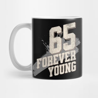 65th Birthday Quote - Forever Young Mug